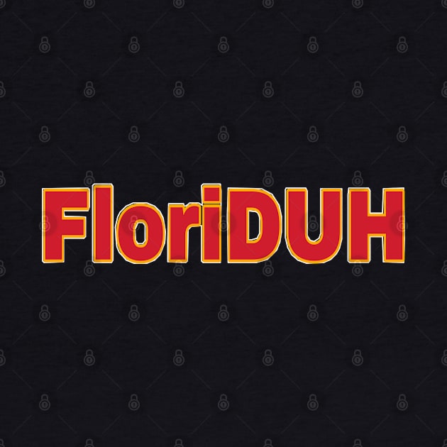 FloriDUH - Front by SubversiveWare